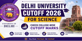 Delhi University Cutoff 2026 for Science: Check College-wise Cutoff Marks